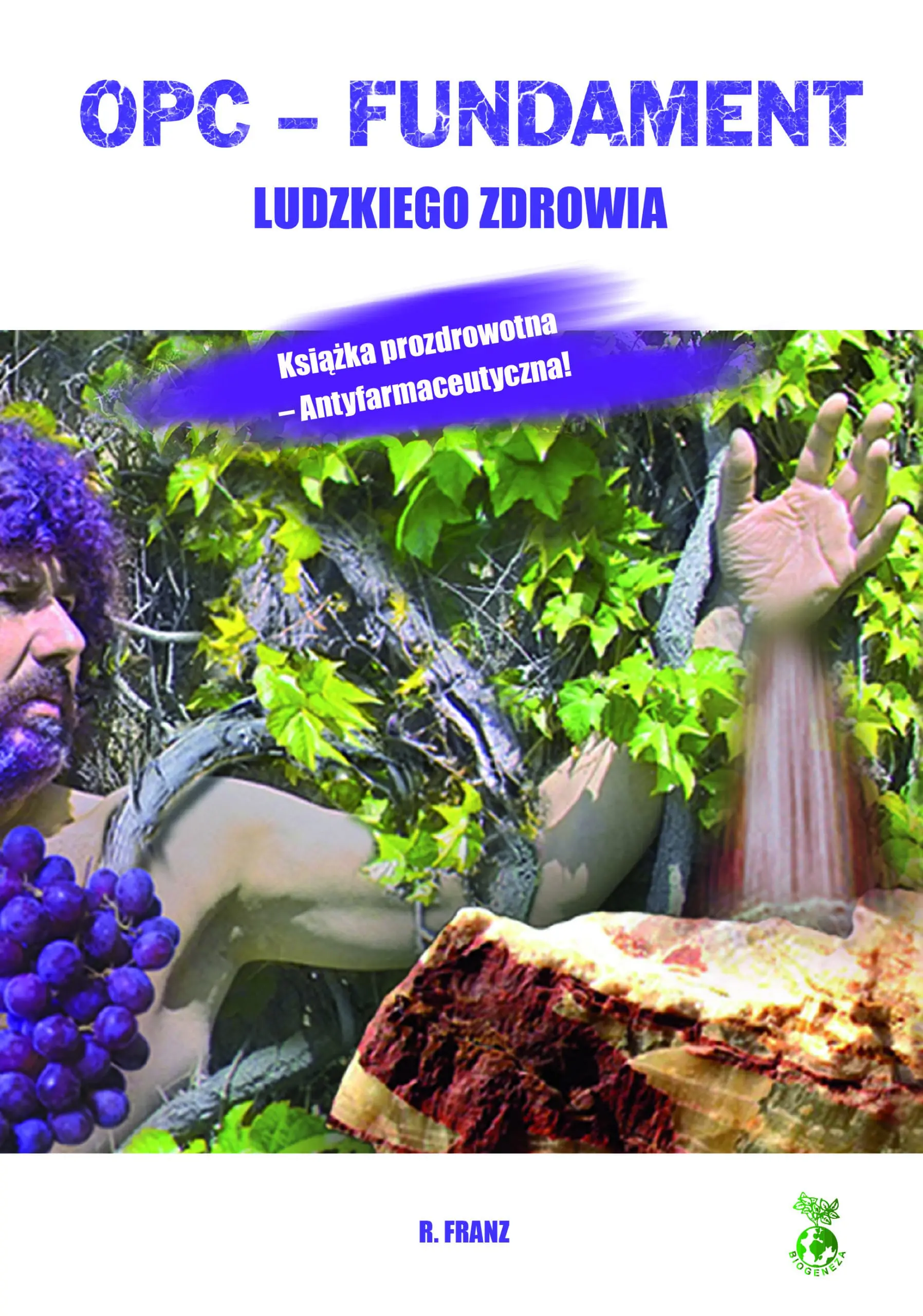 Książka "OPC - Fundament ludzkiego zdrowia" – Robert Franz