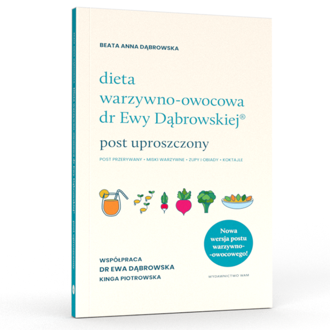 Książka "Dieta warzywno-owocowa dr Ewy Dąbrowskiej ® Post uproszczony" - Beata Anna Dąbrowska
