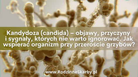 kandydoza candida objawy przyczyny i sygnaly ktorych nie warto ignorowac jak wspierac organizm przy przeroscie grzybow
